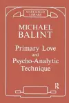 Primary Love and Psychoanalytic Technique cover