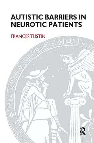 Autistic Barriers in Neurotic Patients cover