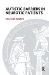 Autistic Barriers in Neurotic Patients cover