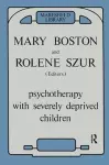 Psychotherapy with Severely Deprived Children cover