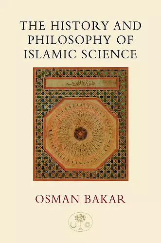 The History and Philosophy of Islamic Science cover