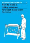 How to Make a Rolling Machine for Sheet Metal Work cover