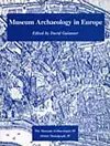 Museum Archaeology in Europe cover