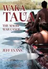 Waka Taua: the Maori War Canoe cover