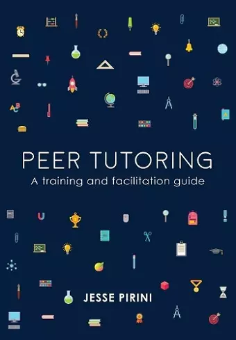 Peer Tutoring: A Training and Facilitation Guide cover