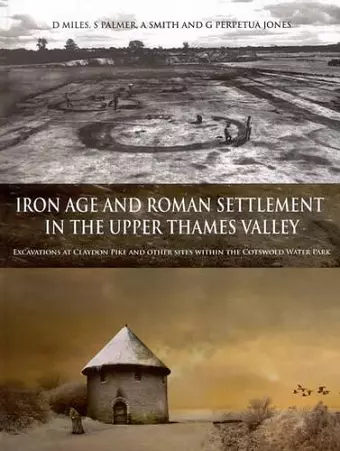 Iron Age and Roman Settlement in the Upper Thames Valley cover