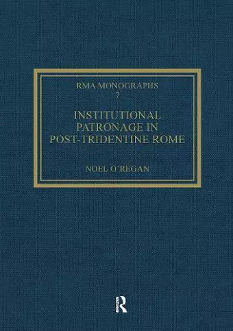 Institutional Patronage in Post-Tridentine Rome cover