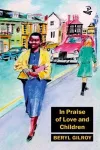 In Praise of Love and Children cover
