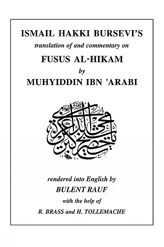 Ismail Hakki Bursevi’s translation of and commentary on Fusus al-Hikam by Muhyiddin Ibn ‘Arabi, Volume 1 cover