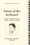 Giants of the Keyboard, 6 Discographies Wilhelm Kempff, Walter Gieseking, Edwin Fischer, Clara Haskil, Wilhelm Backhaus, Artur Schnabel cover