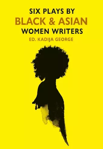 Six Plays By Black and Asian Women Writers cover