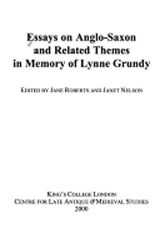 Essays on Anglo-Saxon and Related Themes in Memory of Lynne Grundy cover