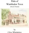 Pubs of Wimbledon Town (Past & Present) cover
