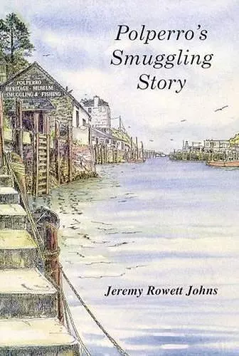 Polperro's Smuggling Story cover