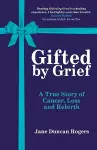 Gifted by Grief cover