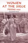 Women at the Siege, Peking 1900 cover