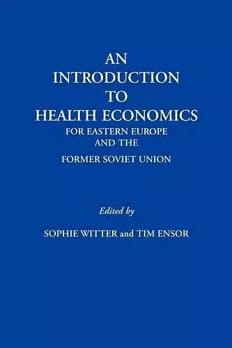 An Introduction to Health Economics for Eastern Europe and the Former Soviet Union cover
