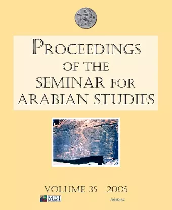 Proceedings of the Seminar for Arabian Studies Volume 35 2005 cover