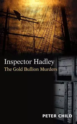 Inspector Hadley, The Gold Bullion Murders cover