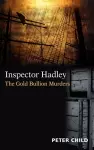 Inspector Hadley, The Gold Bullion Murders cover