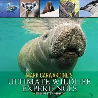 Mark Carwardine's Ultimate Wildlife Experiences cover
