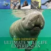 Mark Carwardine's Ultimate Wildlife Experiences cover