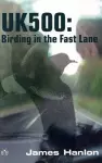 UK500: Birding in the Fast Lane cover