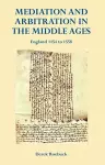 Mediation and Arbitration in the Middle Ages: England 1154 to 1558 cover