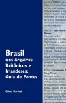 Brasil Nos Arquivos Brit Nicos E Irlandeses cover