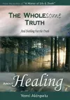 The Wholesome Truth About Healing cover