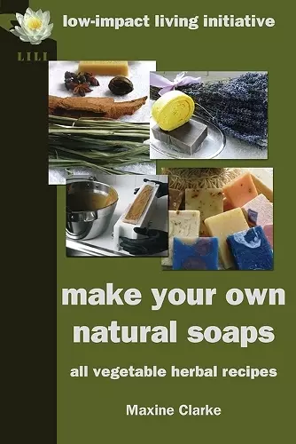 Make Your Own Natural Soaps cover