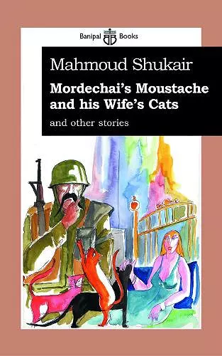 Mordechai's Moustache & His Wife's Cat cover