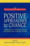 Positive Approaches to Change cover