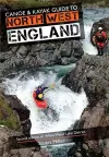 Canoe & Kayak Guide to North West England cover