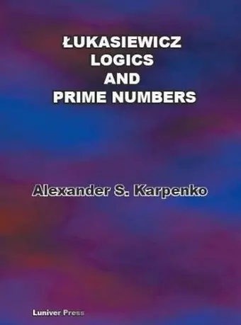 Lukasiewicz Logics and Prime Numbers cover