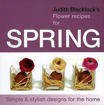 Judith Blacklock's Flower Recipes for Spring cover