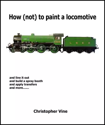 How (not) to Paint a Locomotive cover