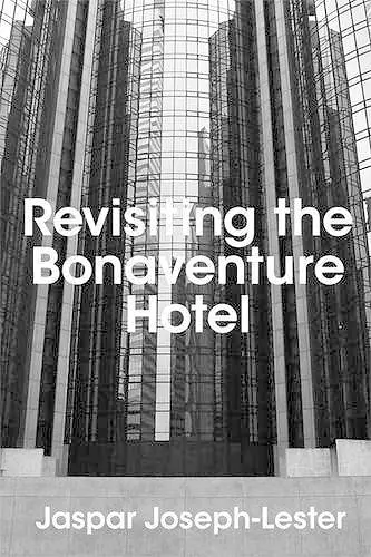 Revisiting the Bonaventure Hotel cover