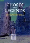 Ghosts and Legends of Northumbria cover