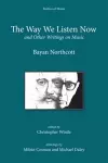 The Way We Listen Now and Other Writings on Music cover