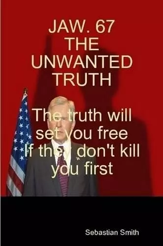 Jaw. 67 the Unwanted Truth cover