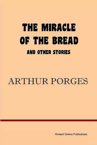 The Miracle of the Bread and Other Stories cover