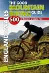 The Good Mountain Biking Guide - England & Wales cover