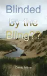 Blinded by the Bling?? cover