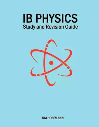 IB Physics - Study and Revision Guide cover