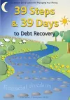 39 Steps and 39 Days to Debt Recovery a Concept and a System for Managing Your Money cover