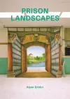 Prison Landscapes - Alyse Emdur cover