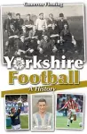 Yorkshire Football - A History cover