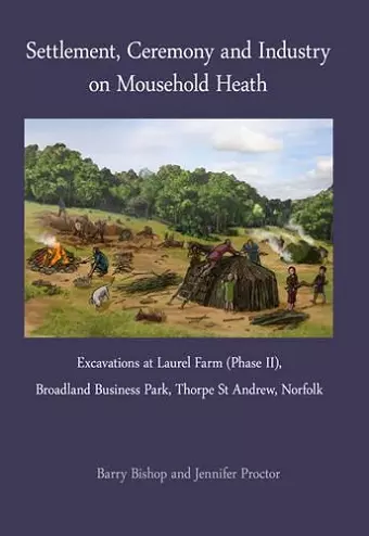 Settlement, Ceremony and Industry on Mousehold Heath cover