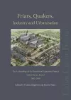 Friars, Quakers, Industry and Urbanisation cover
